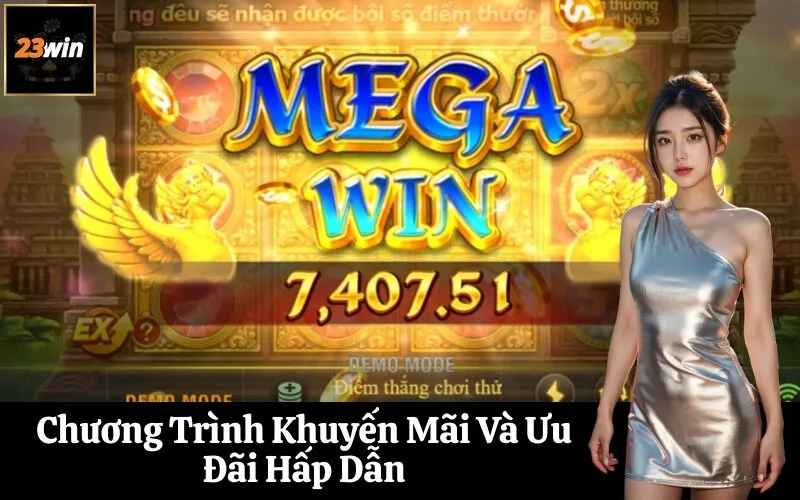 Chương Trình Khuyến Mãi Và Ưu Đãi Hấp Dẫn