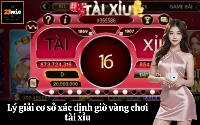 Lý giải cơ sở xác định giờ vàng chơi tài xỉu