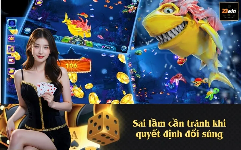 Sai lầm cần tránh khi quyết định đổi súng